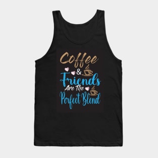 Coffee & Friends are the perfect blend Tank Top